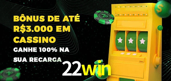22win melhor bônus de depósito